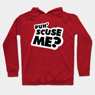 Puh'Scuse Me? Hoodie